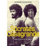 Ficha técnica e caractérísticas do produto Socrates e Casagrande - Globo