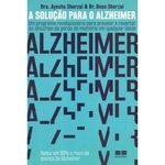 Ficha técnica e caractérísticas do produto Solução Para o Alzheimer, A