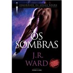 Ficha técnica e caractérísticas do produto Sombras, Os (Irmandade Da Adaga Negra - Vol. 13)