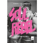 Ficha técnica e caractérísticas do produto Soul Rebel - Reviravolta - Vol 1 - Leya