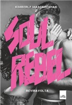 Ficha técnica e caractérísticas do produto Soul Rebel - Vol 1 - Reviravolta - Leya