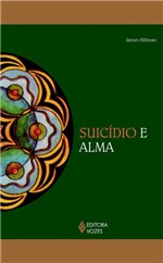 Ficha técnica e caractérísticas do produto Suicídio e Alma - Vozes