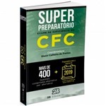 Ficha técnica e caractérísticas do produto Super Preparatório Exame de Suficiência do Cfc - Edição 2019 - 2b