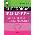 Ficha técnica e caractérísticas do produto Superdicas para Falar Bem em Conversas e Apresentações - 2ª Edição 2018
