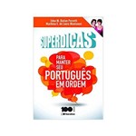 Ficha técnica e caractérísticas do produto Superdicas para Manter Seu Português em Ordem 1ªed. - Saraiva