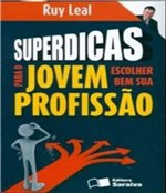 Ficha técnica e caractérísticas do produto Superdicas para o Jovem Escolher Bem Sua Profissao - Saraiva