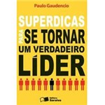 Ficha técnica e caractérísticas do produto Superdicas para se Tornar um Verdadeiro Líder