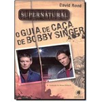 Ficha técnica e caractérísticas do produto Supernatural: o Guia de Caça de Bobby Singer