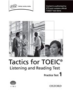 Ficha técnica e caractérísticas do produto Tactics For Toeic - Practice Test 1 - Listening And Reading Tests - Oxford University Press - Elt