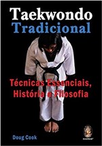 Ficha técnica e caractérísticas do produto Taekwondo Tradicional - Tecnicas Essenciais, Historia e Filosofia - Madras