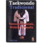 Ficha técnica e caractérísticas do produto Taekwondo Tradicional: Técnicas Essenciais, História e Filosofia