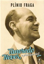 Ficha técnica e caractérísticas do produto Tancredo Neves - Objetiva