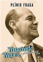 Ficha técnica e caractérísticas do produto Tancredo Neves