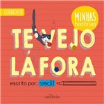 Ficha técnica e caractérísticas do produto Te Vejo Lá Fora - Carochinha