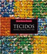 Ficha técnica e caractérísticas do produto Tecidos - Historia, Tramas, Tipos e Usos - 05 Ed