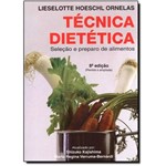 Ficha técnica e caractérísticas do produto Técnica Dietetica - Seleção e Preparo de Alimentos