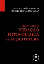 Ficha técnica e caractérísticas do produto Técnicas de Vedação Fotovoltaica na Arquitetura