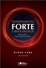 Ficha técnica e caractérísticas do produto Temperamento Forte e Bipolaridade - Saraiva - 1
