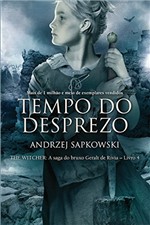 Ficha técnica e caractérísticas do produto Tempo do Desprezo (THE WITCHER: a Saga do Bruxo Geralt de Rívia Livro 4)