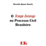 Ficha técnica e caractérísticas do produto Tempo Inimigo no Processo Civil Brasileiro, o -