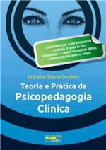Ficha técnica e caractérísticas do produto Teoria e Pratica da Psicopedagogia Clinica - Wak Ed