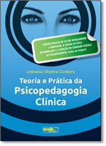 Ficha técnica e caractérísticas do produto Teoria e Prática da Psicopedagogia Clínica - Wak