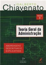 Ficha técnica e caractérísticas do produto Teoria Geral da Adminstração - Vol.02 - 07Ed/14 - Manole