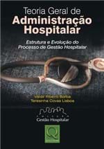 Ficha técnica e caractérísticas do produto Teoria Geral de Administração Hospitalar