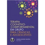 Ficha técnica e caractérísticas do produto Terapia Cognitivo Comportamental em Grupo para Criancas e Adolescentes - Artmed