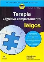 Ficha técnica e caractérísticas do produto Terapia Cognitivo-Comportamental para Leigos — Tradução da 2ª Edição -...