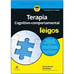 Ficha técnica e caractérísticas do produto Terapia Cognitivo Comportamental para Leigos