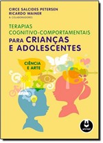 Ficha técnica e caractérísticas do produto Terapias Cognitivo-comportamentais para Crianças e Adolescentes - Artmed