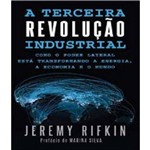 Terceira Revolucao Industrial - Como o Poder Lateral Esta Transformando a Energia, a