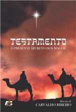 Ficha técnica e caractérísticas do produto Testamento. o Presente Secreto dos Magos - Age