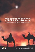 Ficha técnica e caractérísticas do produto Testamento - o Presente Secreto dos Magos - Age