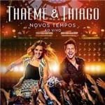 Ficha técnica e caractérísticas do produto Thaeme & Thiago - Novos Tempos - ao Vivo