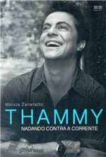 Ficha técnica e caractérísticas do produto Thammy - Nadando Contra a Corrente - Best Seller
