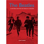 Ficha técnica e caractérísticas do produto The Beatles: a História por Trás de Todas as Canções