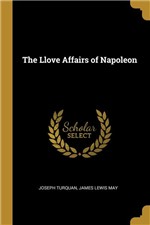 Ficha técnica e caractérísticas do produto The Llove Affairs Of Napoleon - Wentworth Press