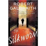 Ficha técnica e caractérísticas do produto The Silkworm - a Cormoran Strike Novel 2 (Hardcover)