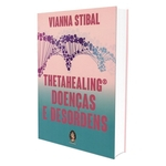 Ficha técnica e caractérísticas do produto Thetahealing Doenças E Desordens