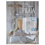 Ficha técnica e caractérísticas do produto Tilda Ideias para a Praia - Ambientes Costumes