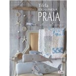 Ficha técnica e caractérísticas do produto Tilda - Ideias para Praia - Ambientes e Costumes