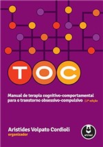 Ficha técnica e caractérísticas do produto TOC - Manual de Terapia Cognitivo-Comportamental para o Transtorno Obsessivo-Compulsivo