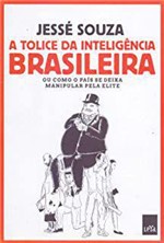 Ficha técnica e caractérísticas do produto Tolice da Inteligência Brasileira - Leya