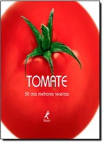 Ficha técnica e caractérísticas do produto Tomate: 50 das Melhores Receitas - Manole