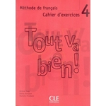 Ficha técnica e caractérísticas do produto Tout Va Bien! 4 Cahier D´exercices + Cd Audio