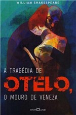 Ficha técnica e caractérísticas do produto Tragédia de Otelo, o - Martin Claret