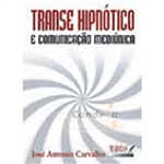 Ficha técnica e caractérísticas do produto Transe Hipnótico e Comunicação Mediúnica