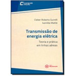 Ficha técnica e caractérísticas do produto Transmissão de Energia Elétrica: Teoria e Prática em Linhas Aéreas - Vol.7 - Coleção Conexão Inicial
